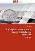 L''image du Liban dans la presse quotidienne française
