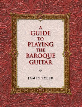 A Guide to Playing the Baroque Guitar