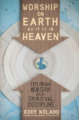 The Worship on Earth as It Is in Heaven