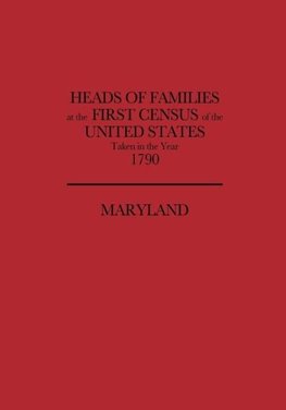 Heads of Families at the First Census of the United States, Taken in the Year 1790