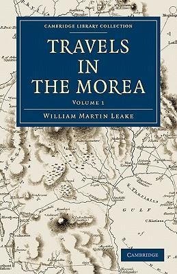 Travels in the Morea - Volume 1