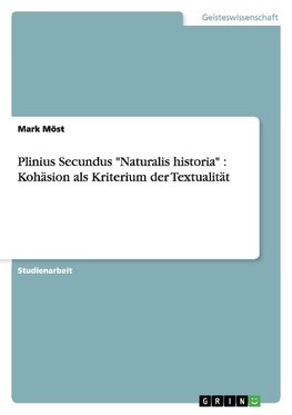 Plinius Secundus "Naturalis historia" : Kohäsion als Kriterium der Textualität