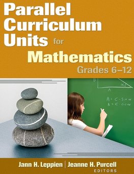 Parallel Curriculum Units for Mathematics, Grades 6-12