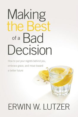 Making the Best of a Bad Decision