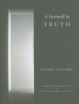 Vattimo, G: Farewell to Truth