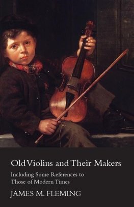 Old Violins and their Makers