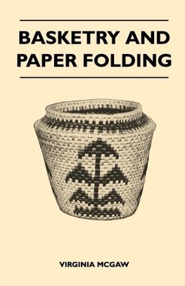 Basketry and Paper Folding