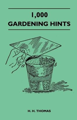 1000 Gardening Hints