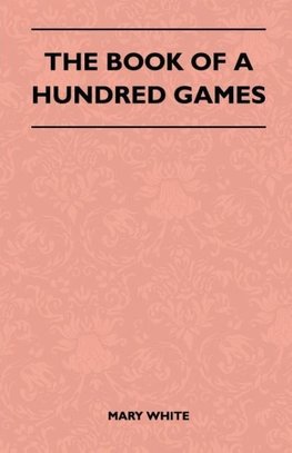 The Book Of A Hundred Games