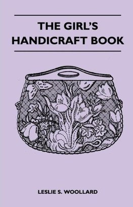 The Girl's Handicraft Book