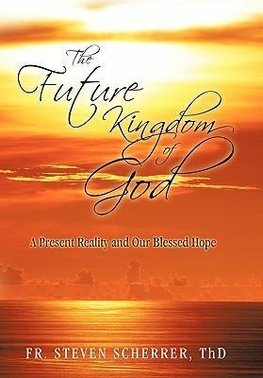 The Future Kingdom of God
