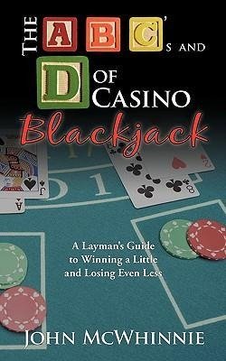 The A B C's and D of Casino Blackjack