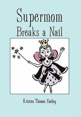Supermom Breaks a Nail