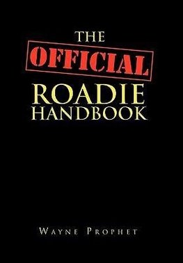 The Official Roadie Handbook