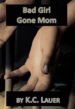 Bad Girl Gone Mom