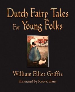 Dutch Fairy Tales for Young Folks