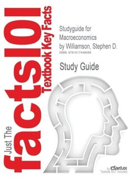 Studyguide for Macroeconomics by Williamson, Stephen D., ISBN 9780321416582