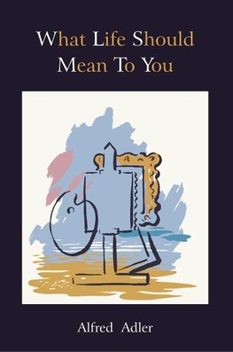 What Life Should Mean to You