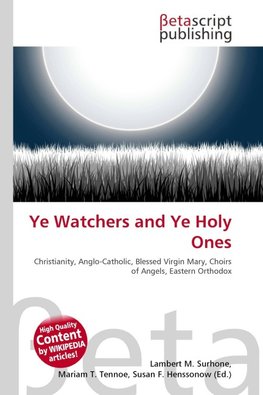 Ye Watchers and Ye Holy Ones