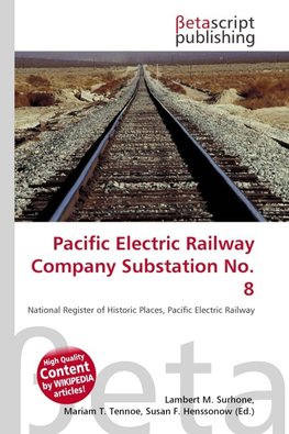 Pacific Electric Railway Company Substation No. 8