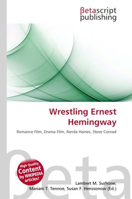 Wrestling Ernest Hemingway