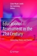 Educational Assessment in the 21st Century