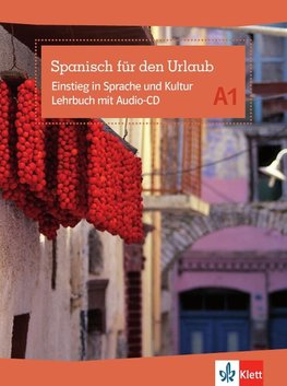Spanisch für den Urlaub A1. Lehrbuch mit Audio-CD