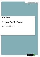 Dionysos, Gott der Frauen
