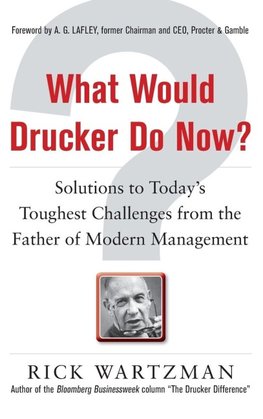 What Would Drucker Do Now?