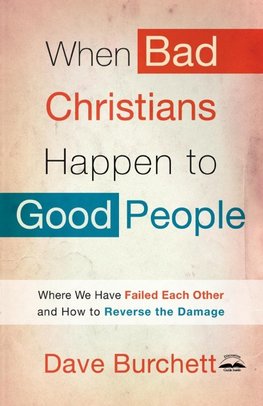 When Bad Christians Happen to Good People