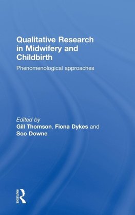 Qualitative Research in Midwifery and Childbirth