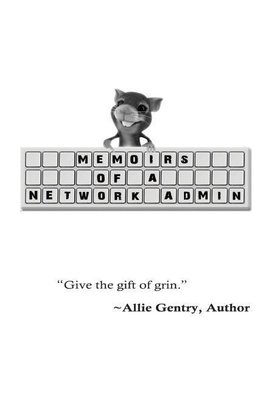 Memoirs of a Network Admin