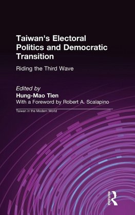 Taiwan's Electoral Politics and Democratic Transition