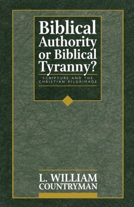 Biblical Authority or Biblical Tyranny?