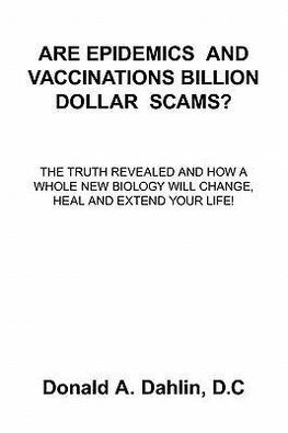 Are Epidemics and Vaccinations Billion Dollar Scams?