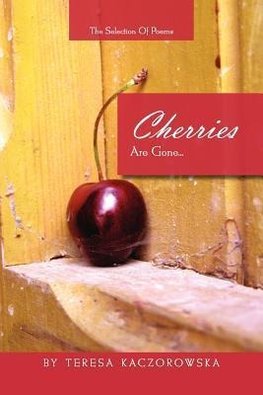 Cherries Are Gone...
