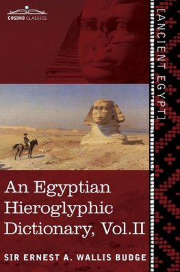 An  Egyptian Hieroglyphic Dictionary (in Two Volumes), Vol. II