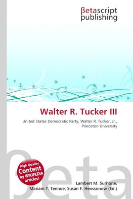 Walter R. Tucker III