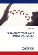 "RADIOPROTECTORS AND RADIOSENSITIZERS."