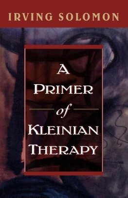 Primer of Kleinian Therapy