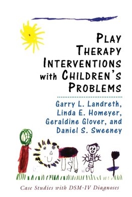 Play Therapy Interventions with Children's Problems