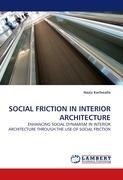 SOCIAL FRICTION IN INTERIOR ARCHITECTURE