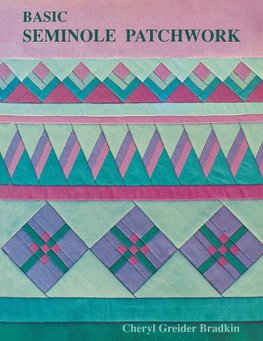 Basic Seminole Patchwork - Print on Demand Edition