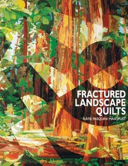 Fractured Landscape Quilts - Print on Demand Edition