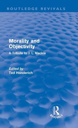 Morality and Objectivity (Routledge Revivals)