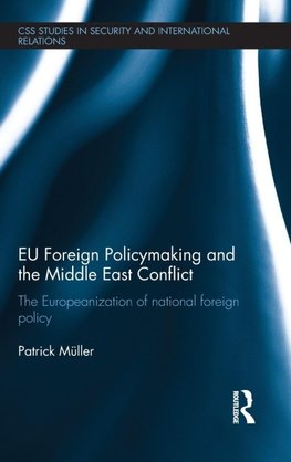 EU Foreign Policymaking and the Middle East Conflict