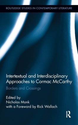 Intertextual and Interdisciplinary Approaches to Cormac McCarthy