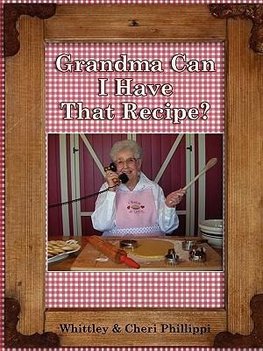 GRANDMA, CAN I HAVE THAT RECIPE?