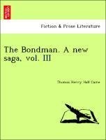 The Bondman. A new saga, vol. III