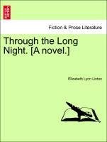 Through the Long Night. [A novel.] Vol. III.